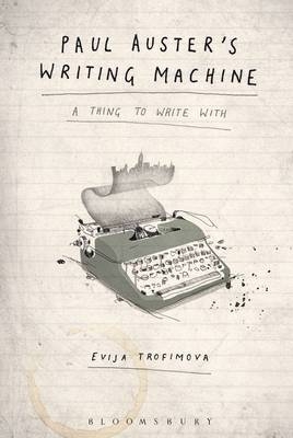 Paul Auster's Writing Machine - Trofimova Evija Trofimova