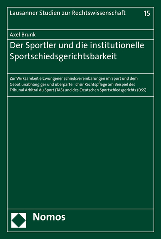 Der Sportler und die institutionelle Sportschiedsgerichtsbarkeit - Axel Brunk