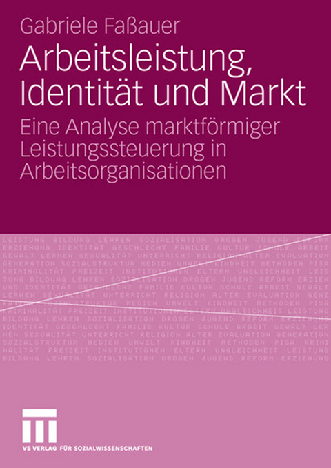 Arbeitsleistung, Identität und Markt - Gabriele Faßauer