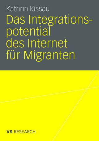 Das Integrationspotential des Internet für Migranten - Kathrin Kissau