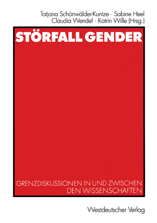 Störfall Gender - Tatjana Schönwälder-Kuntze; Sabine Heel; Claudia Wendel; Katrin Wille