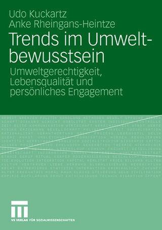 Trends im Umweltbewusstsein - Udo Kuckartz; Umweltbundesamt; Anke Rheingans-Heintze