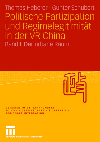 Politische Partizipation und Regimelegitimität in der VR China - Thomas Heberer; Gunter Schubert