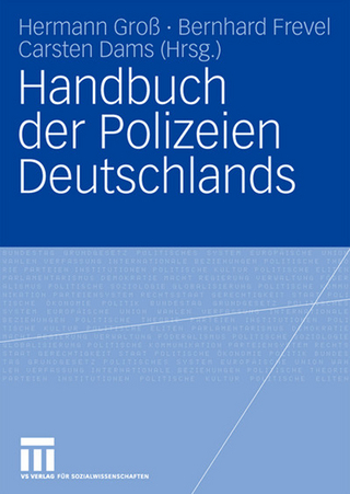 Handbuch der Polizeien Deutschlands - Hermann Groß; Bernhard Frevel; Carsten Dams
