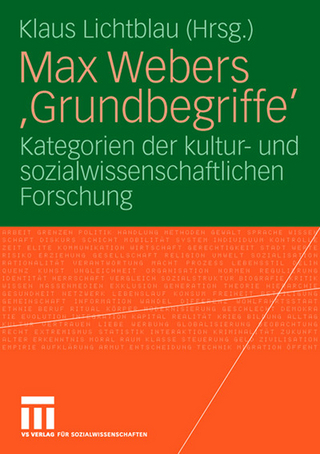 Max Webers 'Grundbegriffe' - Klaus Lichtblau