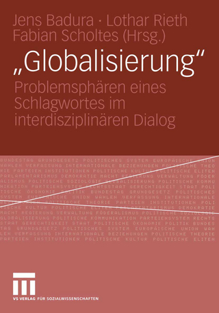 ?Globalisierung? - Jens Badura; Lothar Rieth; Fabian Scholtes