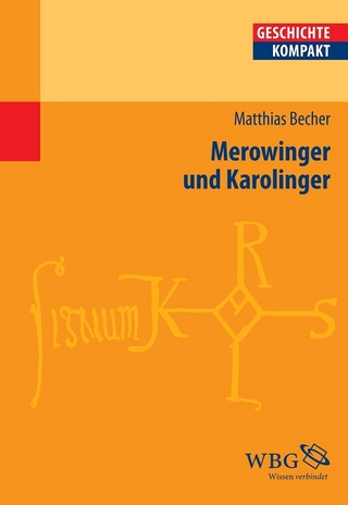Merowinger und Karolinger - Matthias Becher; Kai Brodersen; Martin Kintzinger; Uwe Puschner