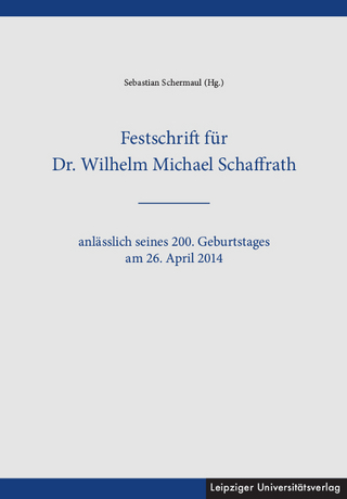 Festschrift für Dr. Wilhelm Michael Schaffrath - Sebastian Schermaul