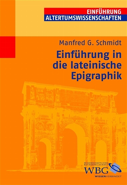 Einführung in die lateinische Epigraphik - Manfred G Schmidt