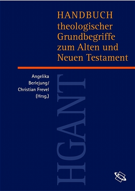 Handbuch theologischer Grundbegriffe zum Alten und Neuen Testament (HGANT) - 