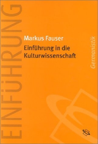 Einführung in die Kulturwissenschaft - Markus Fauser