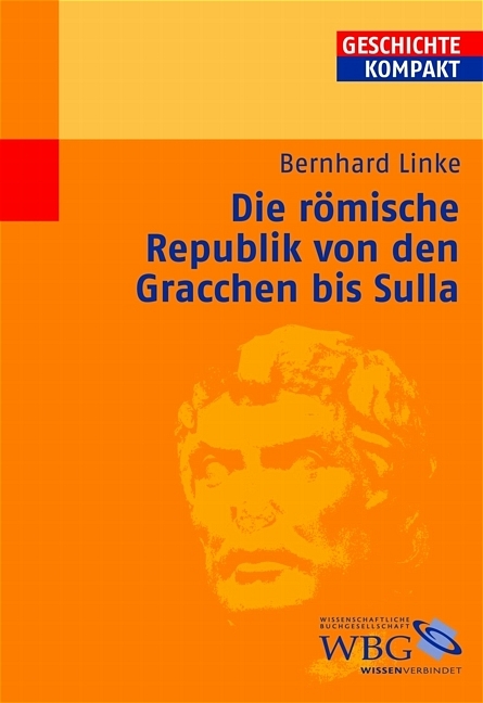 Die römische Republik von den Gracchen bis Sulla - Bernhard Linke