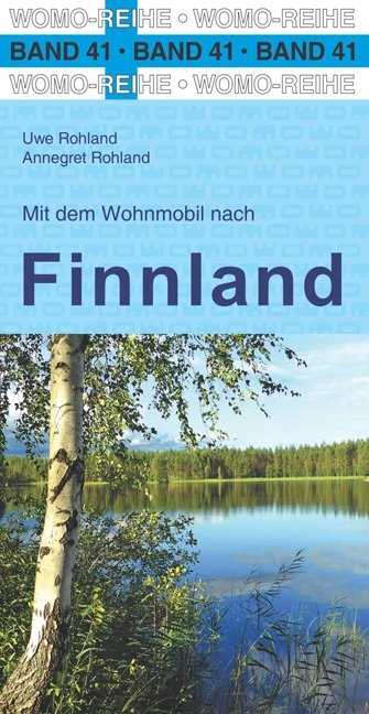 Mit dem Wohnmobil nach Finnland - Uwe Rohland, Annegret Rohland