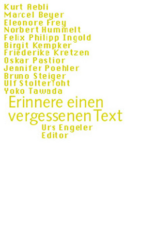 Erinnere einen vergessenen Text - Kurt Aebli; Marcel Beyer; Eleonore Frey; Urs Engeler