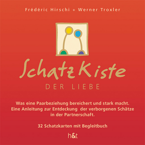 Schatzkiste der Liebe - Frédéric Hirschi, Werner Troxler