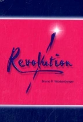 Revolution - Bruno P Würtenberger