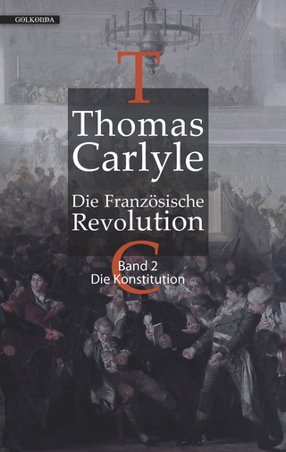 Die Französische Revolution / Die Französische Revolution II - Thomas Carlyle
