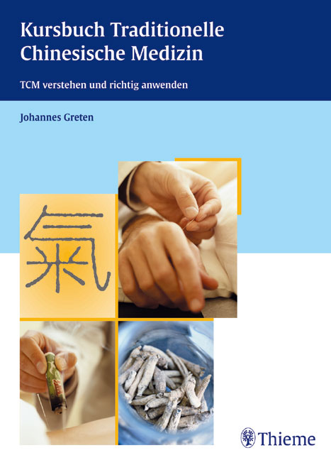 Kursbuch Traditionelle Chinesische Medizin - 