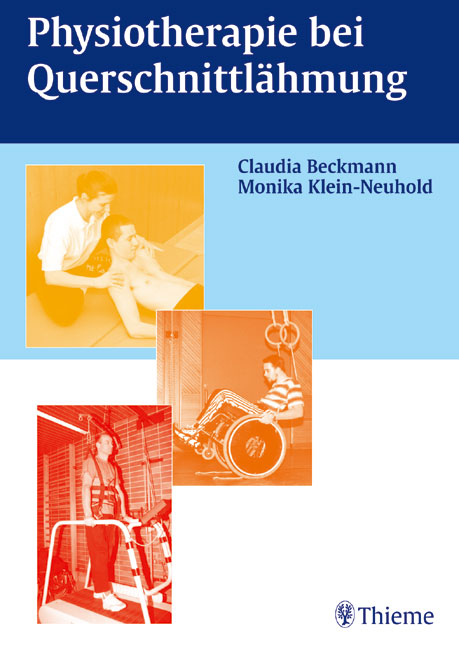 Physiotherapie bei Querschnittslähmung - Claudia Beckmann, Monika Klein-Neuhold
