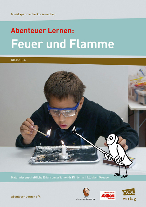 Abenteuer Lernen: Feuer und Flamme - Abenteuer Lernen e.V.