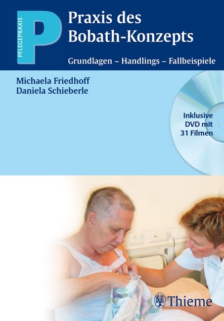 Praxis des Bobath-Konzepts (inkl. DVD mit 31 Filmen) - Michaela Friedhoff, Daniela Schieberle