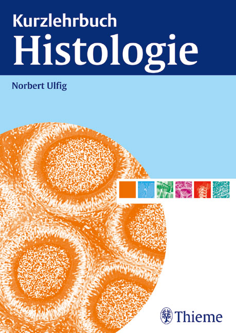 Kurzlehrbuch Histologie - Norbert Ulfig