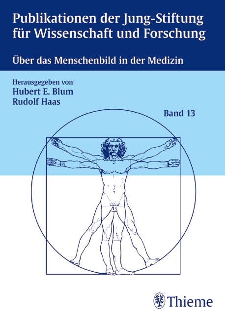 Über das Menschenbild in der Medizin - Hubert Erich Blum, Helga Ostertag