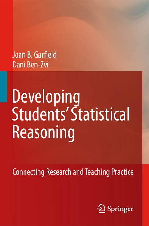 Developing Students’ Statistical Reasoning - Joan Garfield, Dani Ben-Zvi