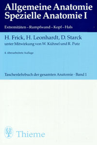 (Taschen-)Lehrbuch der gesamten Anatomie / Allgemeine Anatomie. Spezielle Anatomie I - Hans Frick, Helmut Leonhardt, Dietrich Starck