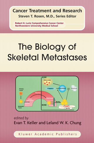 The Biology of Skeletal Metastases - Evan T. Keller; Leland W.K. Chung