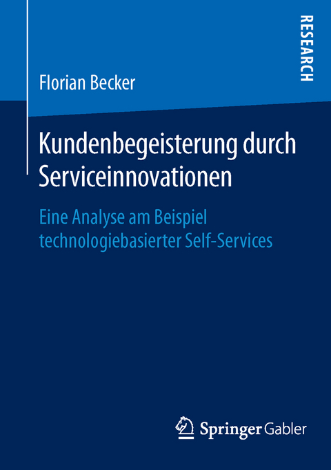 Kundenbegeisterung durch Serviceinnovationen - Florian Becker