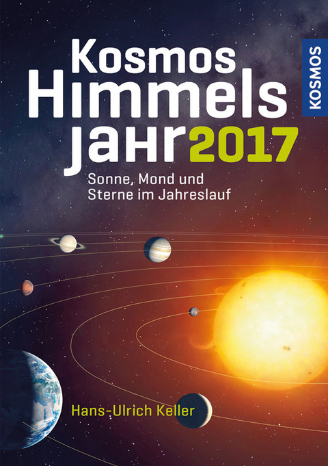 Kosmos Himmelsjahr 2017 - Hans-Ulrich Keller