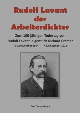 Rudolf Lavant - der Arbeiterdichter - Gerd Cramer