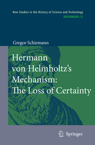 Hermann von Helmholtz?s Mechanism: The Loss of Certainty - Gregor Schiemann