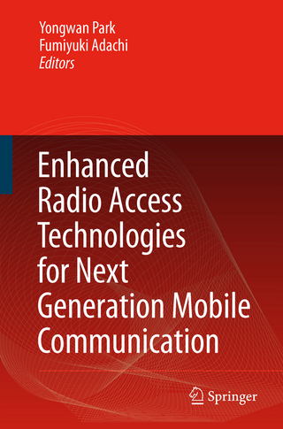 Enhanced Radio Access Technologies for Next Generation Mobile Communication - Yongwan Park; Fumiyuki Adachi