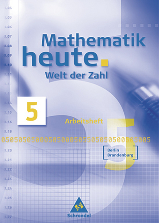 Mathematik heute - Welt der Zahl Ausgabe 2004 für das 5. und 6. Schuljahr in Berlin und Brandenburg - Heinz Griesel; Helmut Postel; Rudolf Vom Hofe
