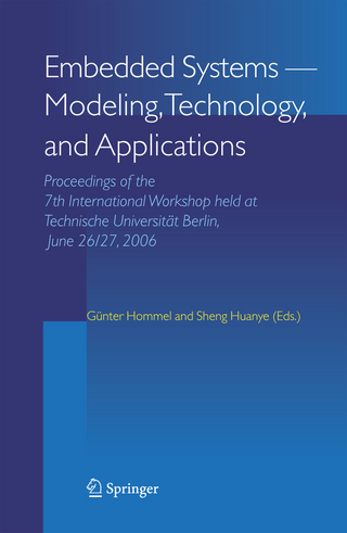 Embedded Systems -- Modeling, Technology, and Applications - Günter Hommel; Sheng Huanye