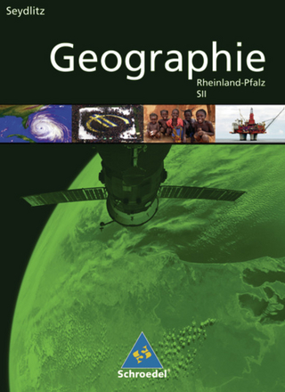 Seydlitz Geographie - Ausgabe 2008 für die Sekundarstufe II in Rheinland-Pfalz - Jürgen Bauer; Sigrun Hallermann; Frank Morgeneyer