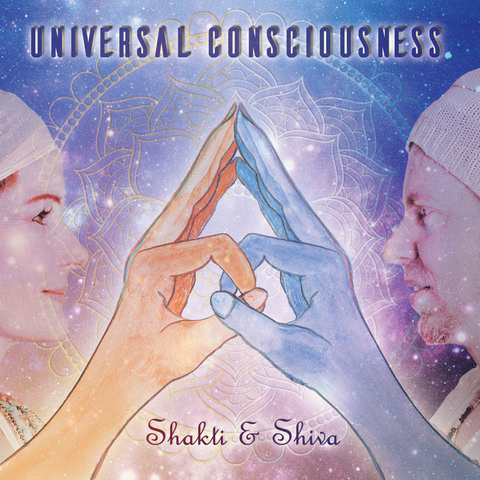 Universal Consciousness - Shakti & Shiva -  Shakti & . Shiva
