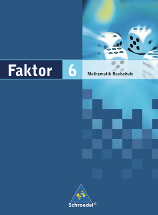 Faktor - Mathematik für Realschulen in Niedersachsen, Bremen, Hamburg und Schleswig-Holstein - Ausgabe 2005 - Max Schröder; Bernd Wurl; Alexander Wynands