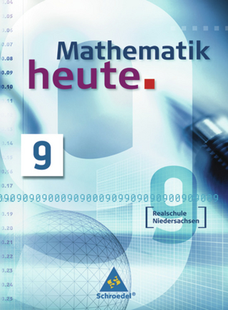 Mathematik heute / Mathematik heute - Ausgabe 2005 Realschule Niedersachsen