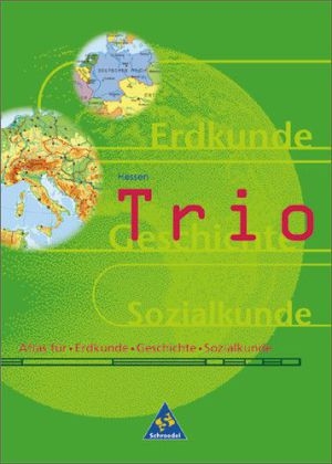 Trio Atlas für Erdkunde, Geschichte und Politik - Ausgabe 1999