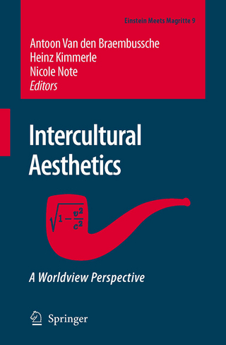 Intercultural Aesthetics - Antoon Van Den Braembussche; Heinz Kimmerle; Nicole Note