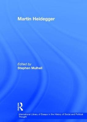 Martin Heidegger - Stephen Mulhall