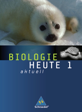 Biologie heute aktuell - Ausgabe 2007 für Realschulen in Niedersachsen - Joachim Dobers