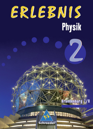 Erlebnis Physik / Erlebnis Physik - Ausgabe 2008 für Brandenburg