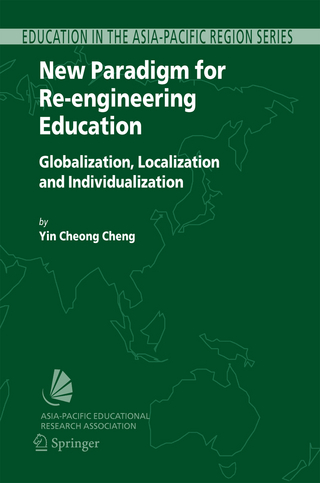 New Paradigm for Re-engineering Education - Yin Cheong Cheng