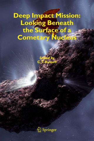 Deep Impact Mission: Looking Beneath the Surface of a Cometary Nucleus - C.T. Russell