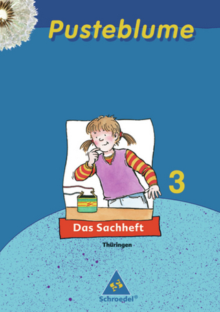 Pusteblume. Das Sachheft / Pusteblume. Das Sachheft - Ausgabe 2007 Thüringen