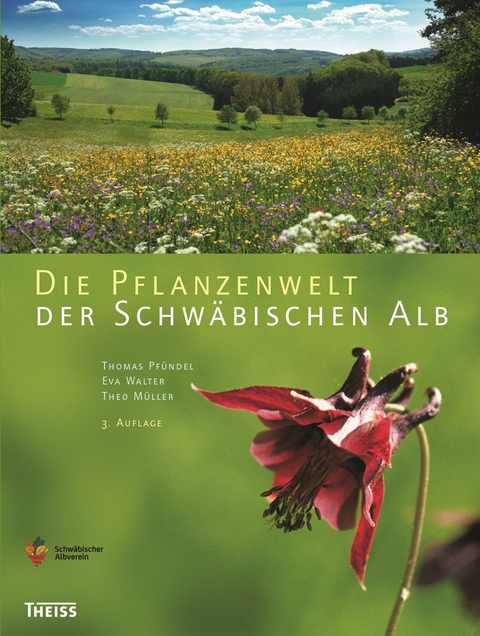 Die Pflanzenwelt der Schwäbischen Alb - Theo Müller, Eva Walter